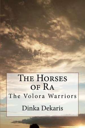 The Horses of Ra de Dinka Dekaris