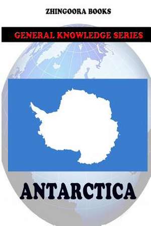 Antarctica de Zhingoora Books