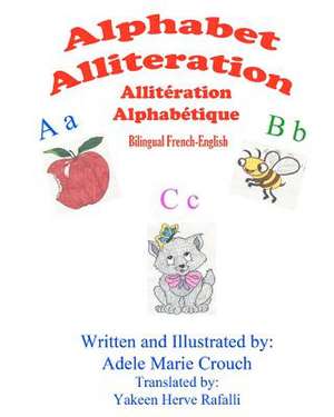 Alphabet Alliteration Bilingual French English de Adele Marie Crouch