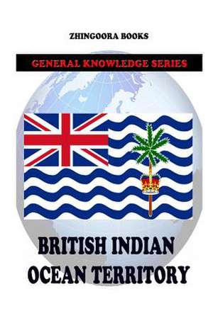 British Indian Ocean Territory de Zhingoora Books