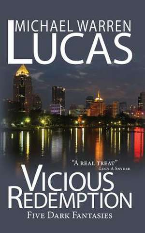 Vicious Redemption de Michael W. Lucas