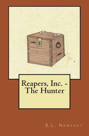 Reapers, Inc. - The Hunter de B. L. Newport