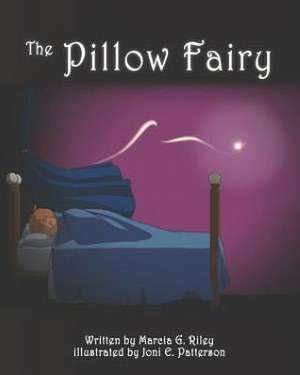 The Pillow Fairy: What's a Little Secret Between Sisters de Marcia G. Riley