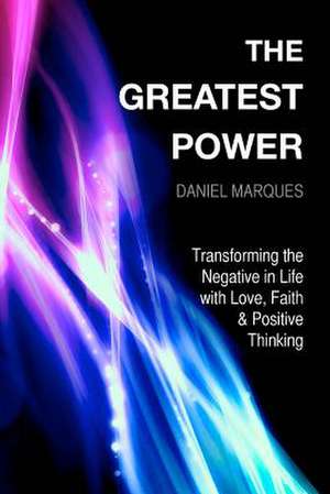 The Greatest Power de Daniel Marques