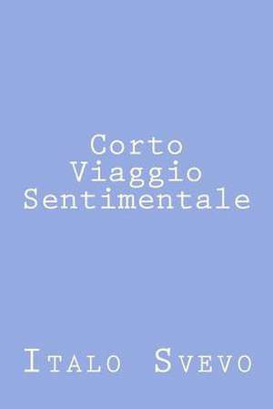 Corto Viaggio Sentimentale de Italo Svevo