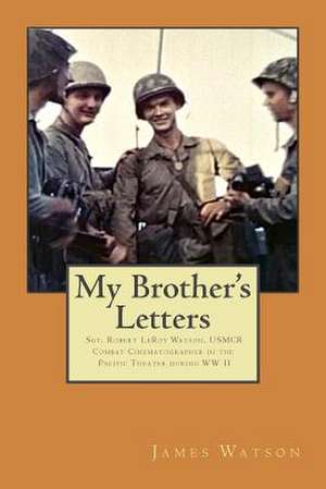 My Brother's Letters de MR James J. Watson