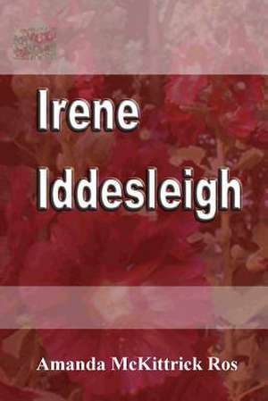 Irene Iddesleigh de Ros, Amanda McKittrick