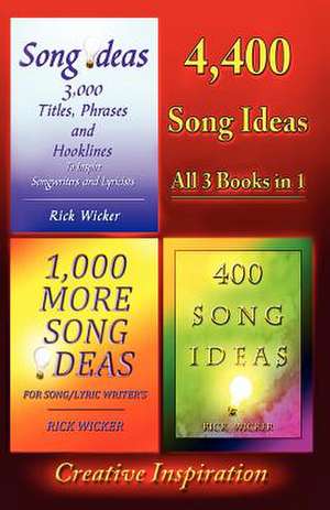 4,400 Song Ideas de Rick Wicker