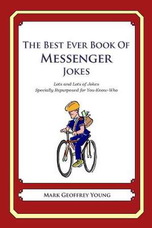 The Best Ever Book of Messenger Jokes de Mark Geoffrey Young