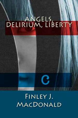 Angels, Delirium, Liberty de Finley J. MacDonald