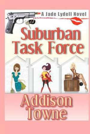 Suburban Task Force de Addison Towne