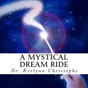 A Mystical Dream Ride de Christophe, Dr Kerlynn