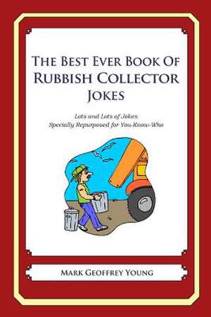 The Best Ever Book of Rubbish Collector Jokes de Mark Geoffrey Young