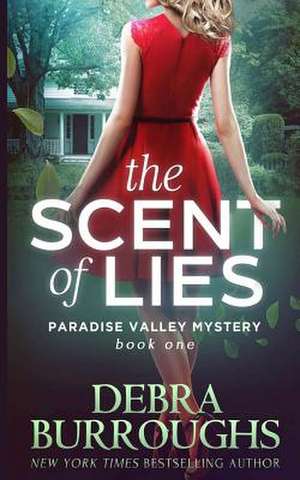 The Scent of Lies de Debra Burroughs