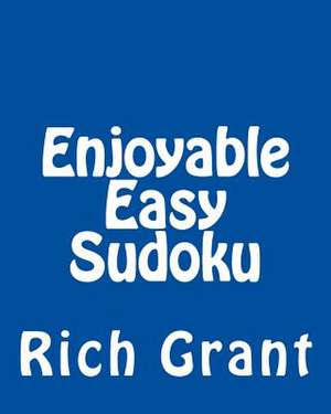 Enjoyable Easy Sudoku de Rich Grant