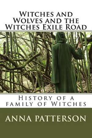 Witches and Wolves and the Witches Exile Road de A. B. Patterson