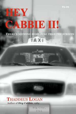 Hey Cabbie LL de MR Thaddeus N. Logan