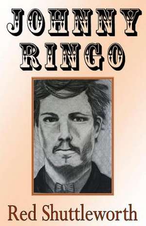 Johnny Ringo de Red Shuttleworth