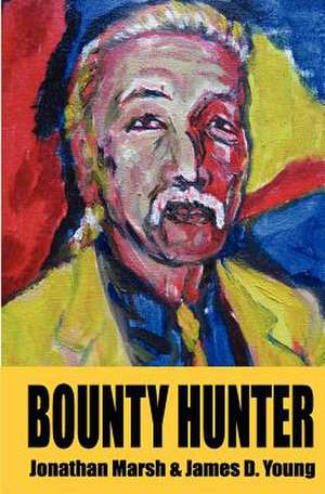 Bounty Hunter de Jonathan Marsh