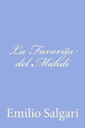 La Favorita del Mahdi de Emilio Salgari