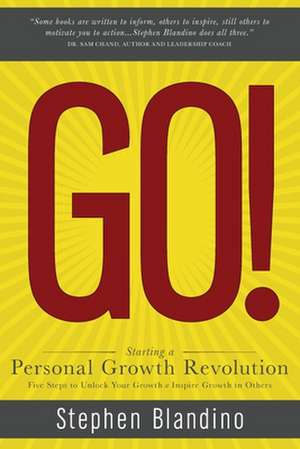 Go!: Starting a Personal Growth Revolution de Stephen Blandino