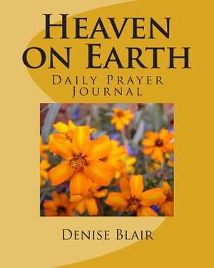 Heaven on Earth de Denise Blair