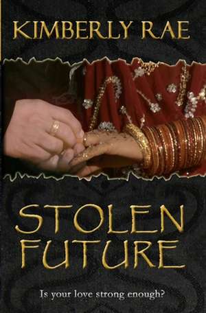 Stolen Future de Kimberly Rae