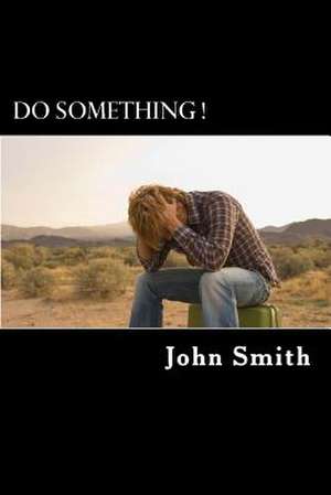 Do Something ! de Dr John Smith