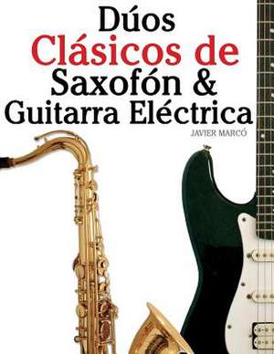 Duos Clasicos de Saxofon & Guitarra Electrica de Javier Marco