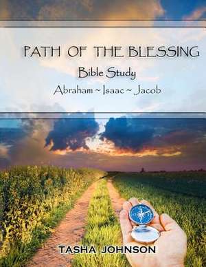 Path of the Blessing Bible Study de Tasha Johnson