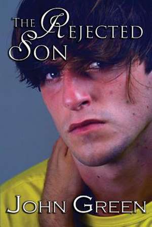 The Rejected Son de John Green