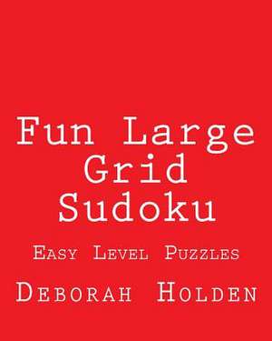 Fun Large Grid Sudoku de Deborah Holden