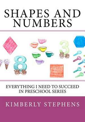 Shapes and Numbers de Kimberly Stephens