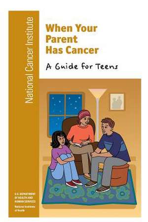 When Your Parent Has Cancer de National Cancer Institute