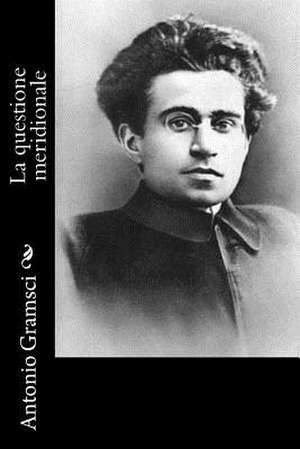 La Questione Meridionale de Antonio Gramsci