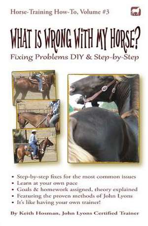 What Is Wrong with My Horse? de Keith Hosman