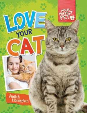 Love Your Cat de Judith Heneghan