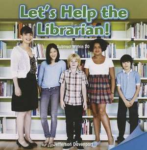 Let's Help the Librarian!: Subtract Within 20 de Jefferson Davenport