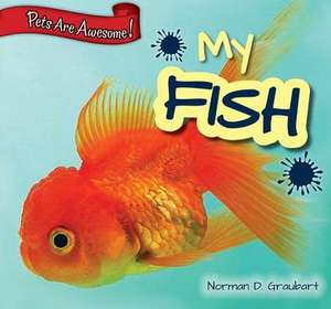 My Fish de Norman D. Graubart