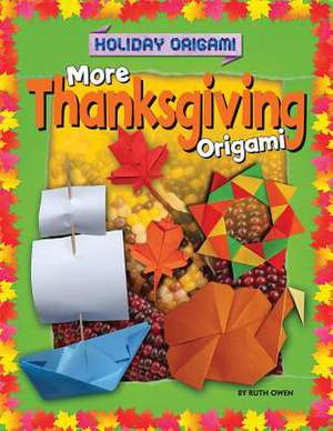 More Thanksgiving Origami de Ruth Owen