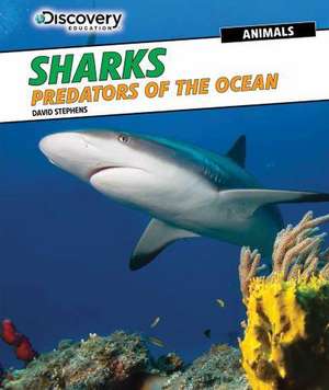 Sharks: Predators of the Ocean de David Stephens