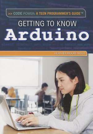 Getting to Know Arduino de Heather Moore Niver