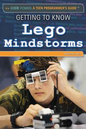 Getting to Know Lego Mindstorms de Therese Shea