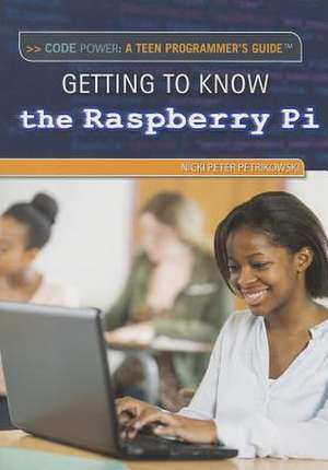 Getting to Know the Raspberry Pi de Nicki Peter Petrikowski