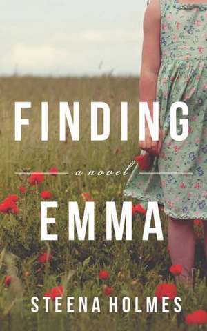 Finding Emma de Steena Holmes