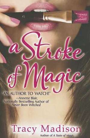 A Stroke of Magic de Tracy Madison