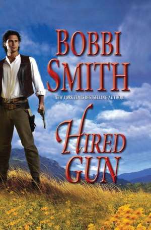 Hired Gun de Bobbi Smith