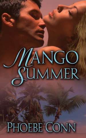 Mango Summer de Phoebe Conn