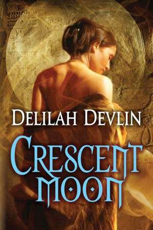 Crescent Moon de Delilah Devlin