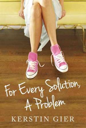 For Every Solution, a Problem de Kerstin Gier